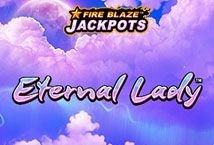 Fire Blaze Eternal Lady Slot Review